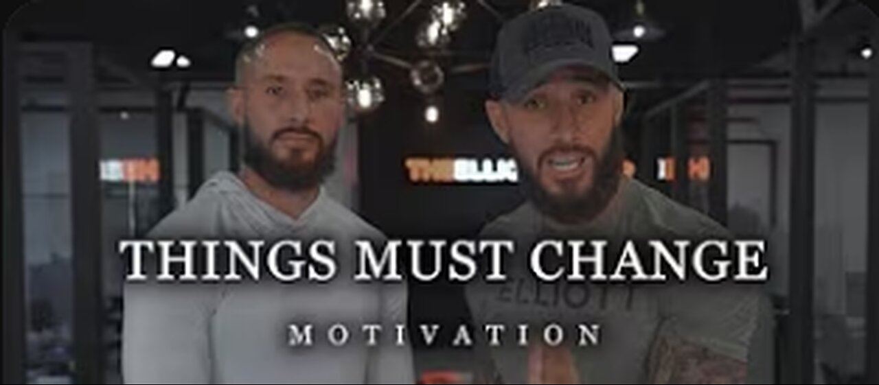 TWINS : Things Must Change | Motivational Video