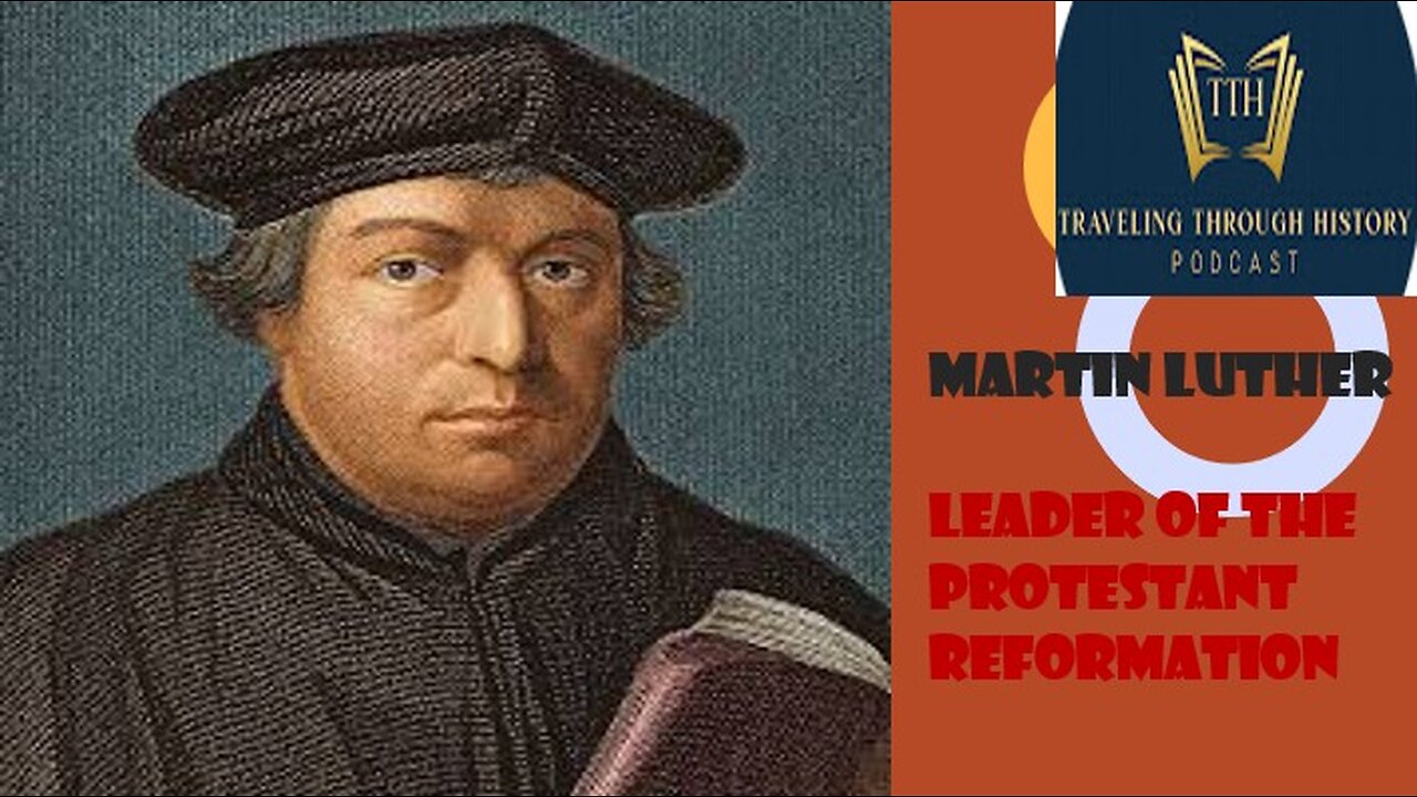 Martin Luther - Inspirational Leader of the Protestant Reformation