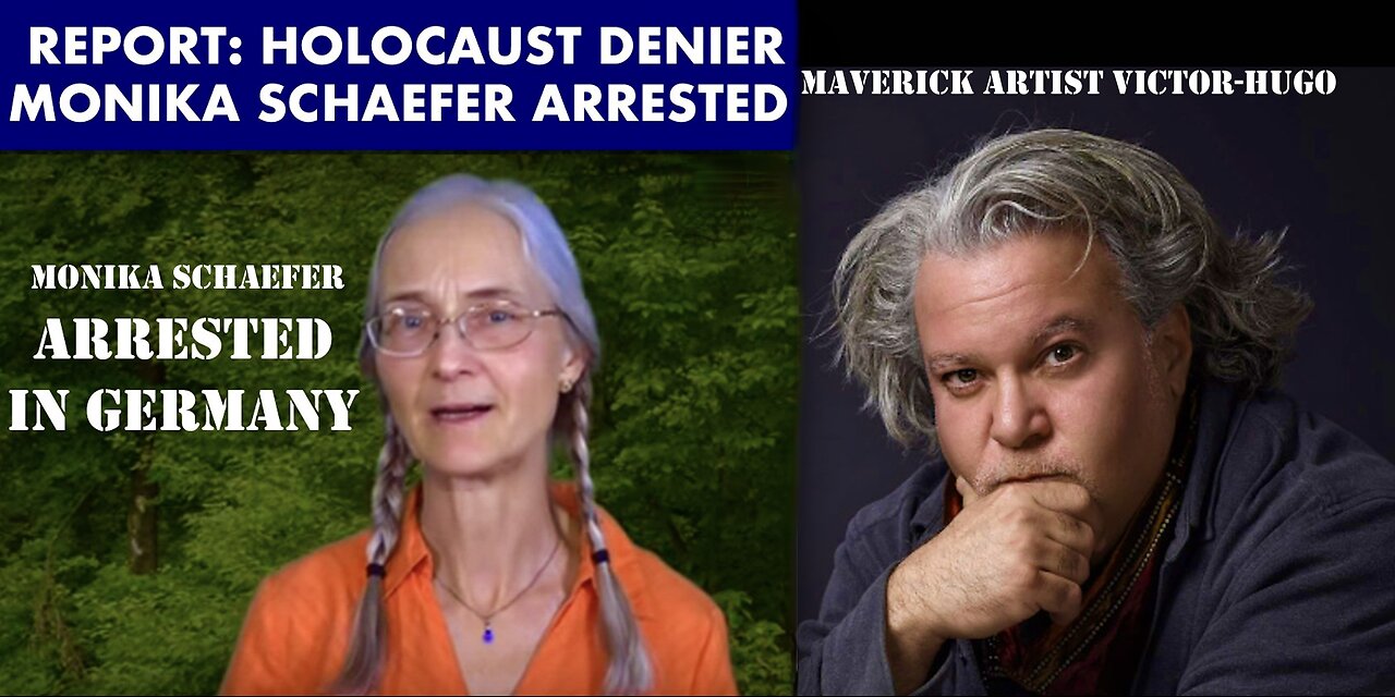 Sorry Mom I Was Wrong About The Holocaust Filmmaker Arrested In Germany Monika Schaefer Victor Hugo