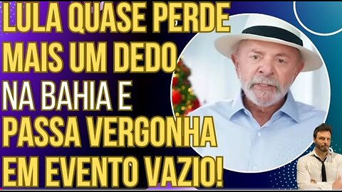 FRACASSO: Lula quase perde mais um dedo na Bahia e passa vergonha em evento vazio!