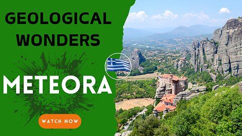 Meteora, The Ultimate Geological Adventure Awaits You.