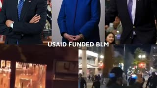 BLM burned down Cities. BLM was funded by USAID. BLM was supported by