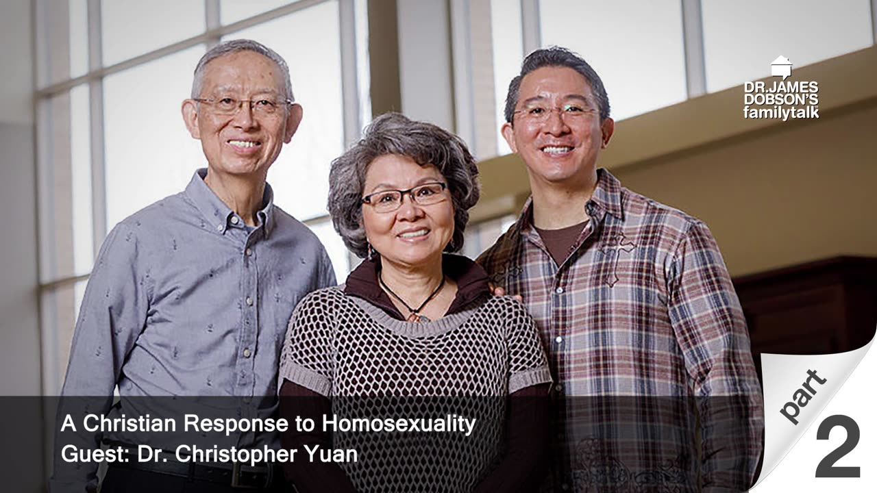 A Christian Response to Homosexuality - Part 2 With Guest Dr. Christopher Yuan