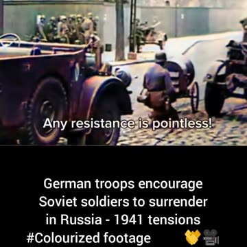 German troops encourage Soviet soldiers to surrender in Russia 1941 tensions #Colourized