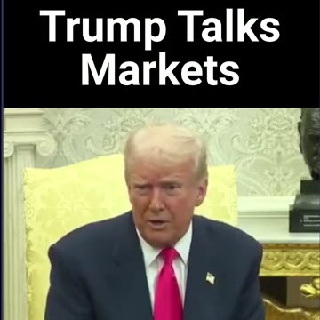 Trump Talks Markets