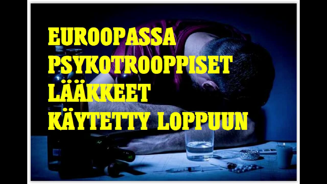 Eurooppalainen klikki on käyttänyt loppuun psykotrooppiset lääkkeet