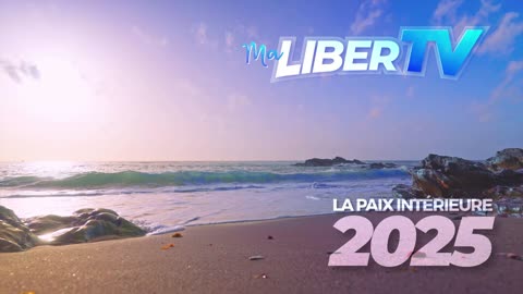 La Paix intérieure en 2025 | malibertv.tv
