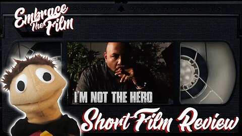 I'm Not The Hero - Short FIlm Review