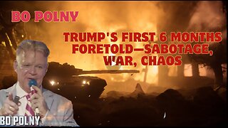 Bo Polny- Trump's First 6 Months Foretold - Sabotage, War, Chaos... Then Sudden Miracles!