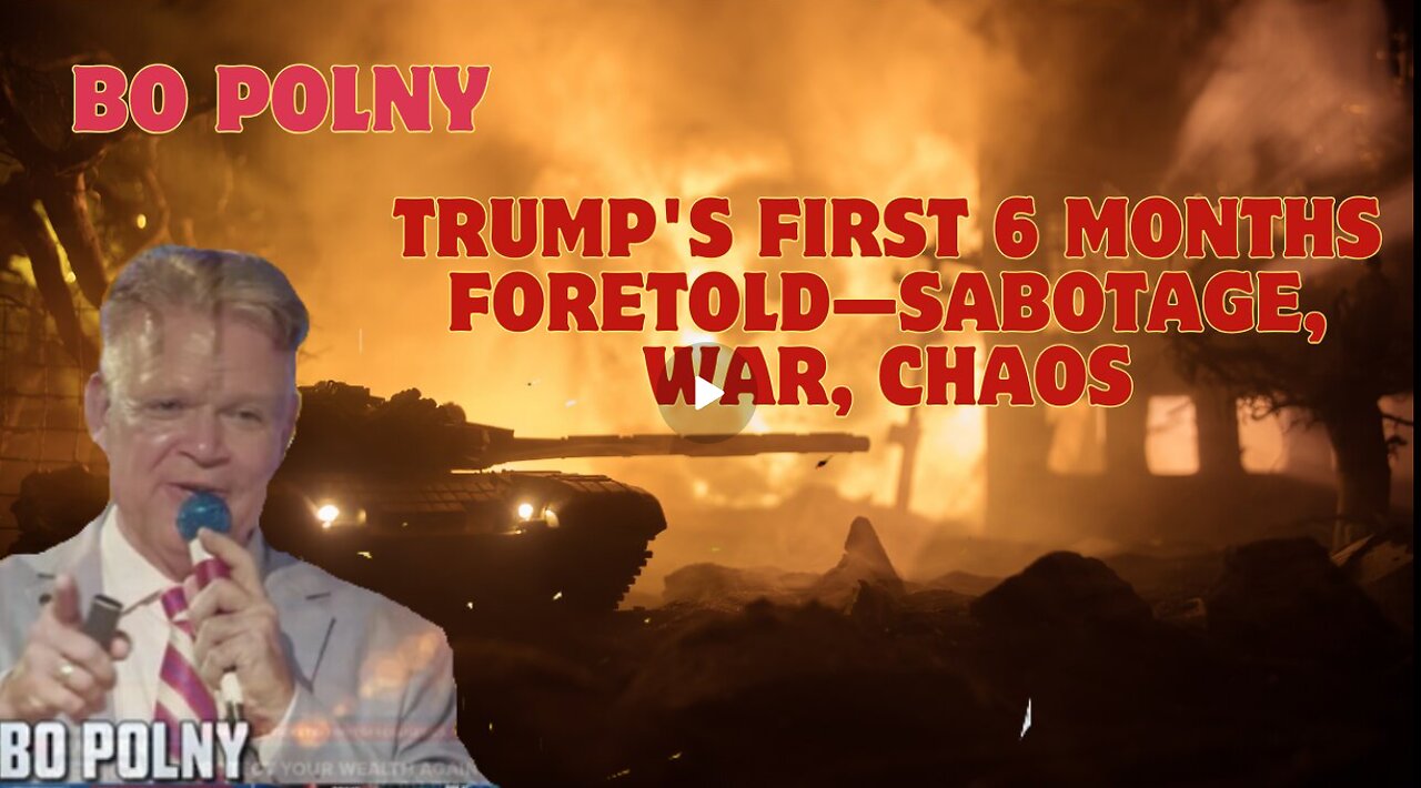 Bo Polny- Trump's First 6 Months Foretold - Sabotage, War, Chaos... Then Sudden Miracles!