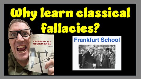 Why Learn Classical Fallacies or Logic?