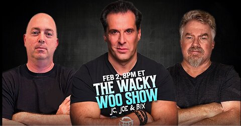 🌀 THE WACKY WOO SHOW with JC, JOE & BIX - FEB 2