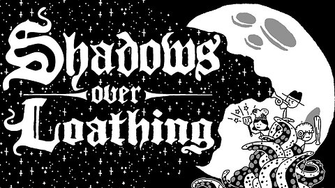 Hevel Plays Something Other Than WoW Classic - Shadows Over Loathing