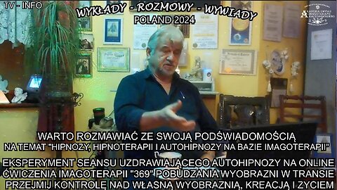 EKSPERYMENT SEANSU UZDRAWAIJĄCEGO AUTOHIPNOZY NA ONLINE. ĆWICZENIA IMAGOTERAPII ''369'' POBUDZANIA WYOBRAZNI W TRANSIE.