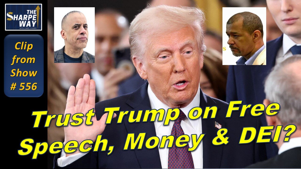 Should we trust Trump regarding free speech, money in politics and DEI?