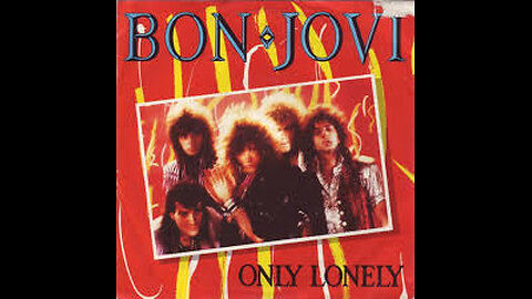 Bon Jovi - Only Lonely