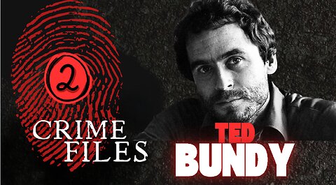 CRIME FILES: TED BUNDY | Part Two Documentary