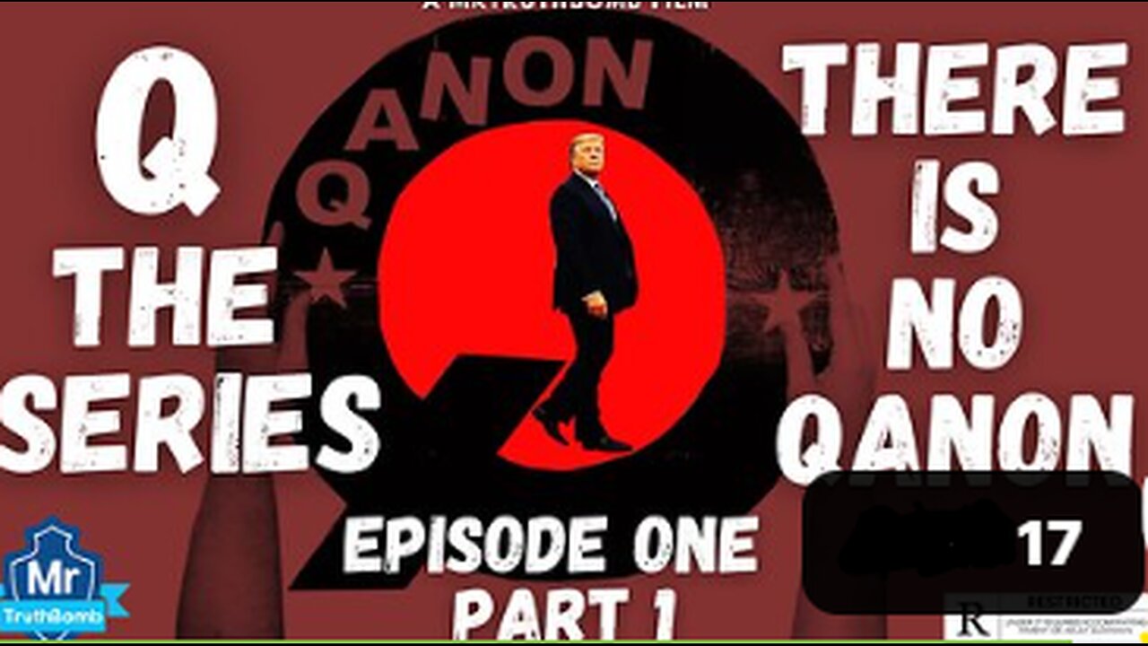 'THERE IS NO QANON' (DOCUMENTARY) Q-THE SERIES - EPISODE ONE - PART 1
