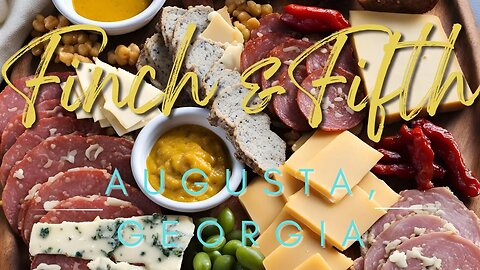 Augusta's Best: Finch & Fifth's Craft Cocktails, Cheeses & Charcuterie!