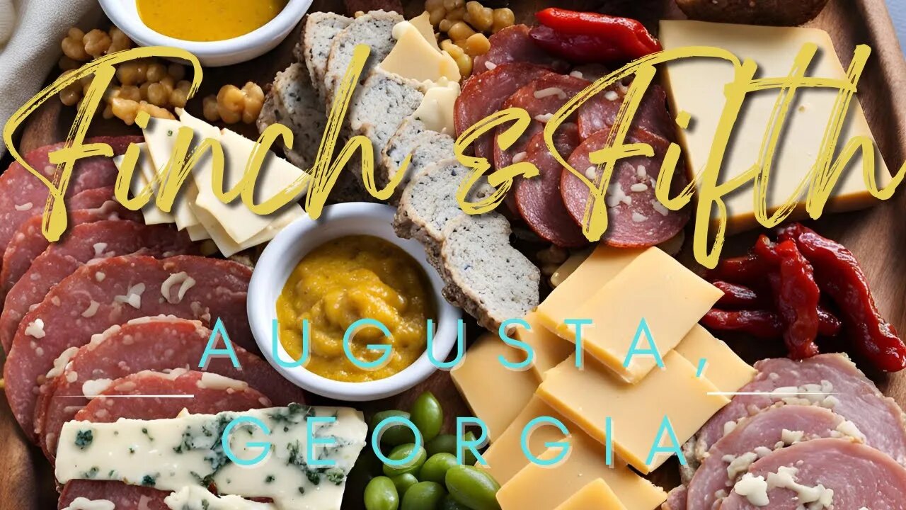 Augusta's Best: Finch & Fifth's Craft Cocktails, Cheeses & Charcuterie!