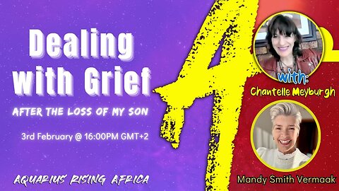 Dealing with Grief...after the loss of my son with Mandy Smith Vermaak