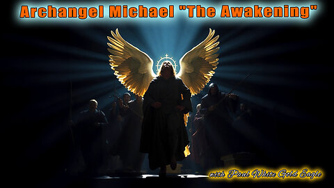 Archangel Michael 🕉 "The Awakening" 🕉 the Reality of God 🕉 There is no death. Only Eternal Life 🕉