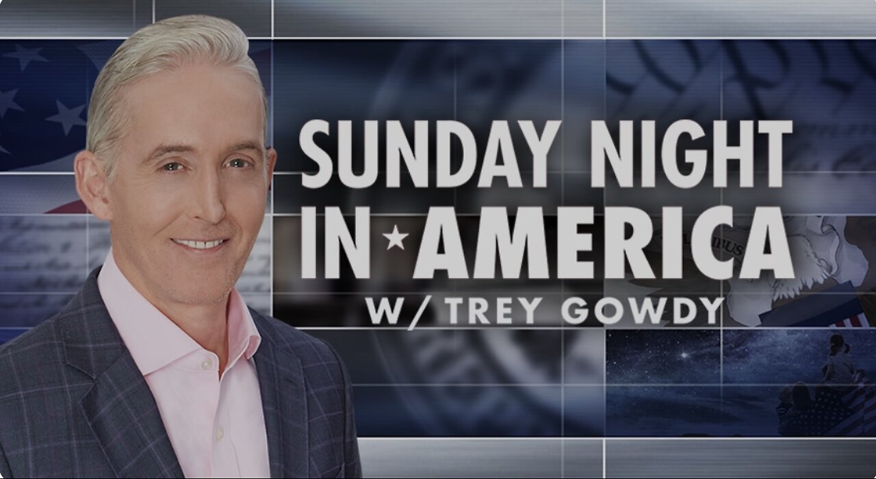 SUNDAY NIGHT in AMERICA with Trey Gowdy (12/29/24) FULL EPISODE