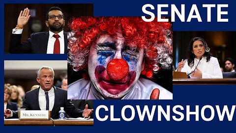 Senate Hearings CLOWNSHOW: RFK Jr, Kash Patel, Tulsi Gabbard