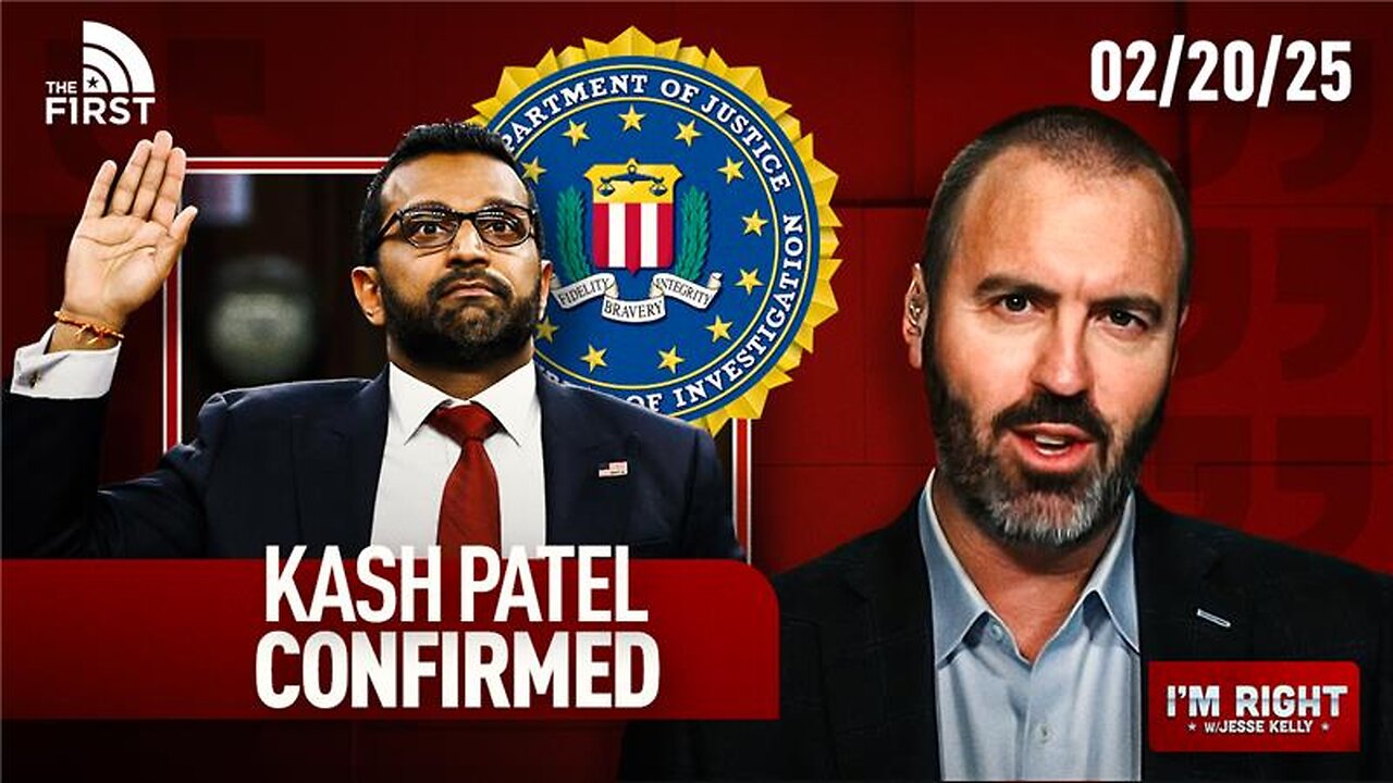 Kash Patel CONFIRMED As FBI Director | I'm Right with Jesse Kelly (2-20-25)