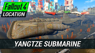 Guide To The Yangtze Submarine in Fallout 4