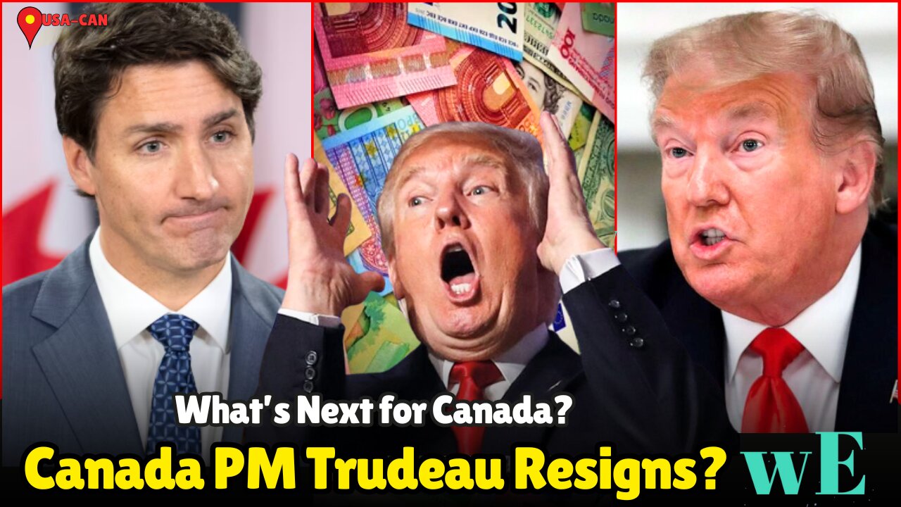 Why Trudeau Might Resign: Trump’s Tariffs and Canada’s Economic Struggles Explained - WorldEye