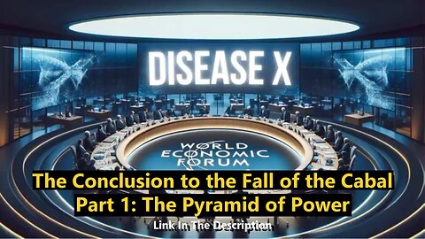 The Conclusion to the Fall of the Cabal - Part 1 - The Pyramid of Power