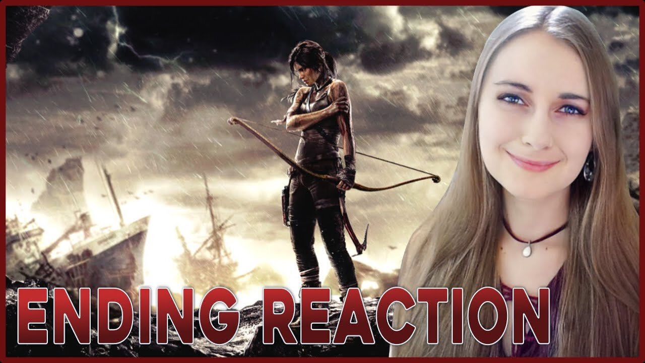 Tomb Raider Blind Ending Reaction