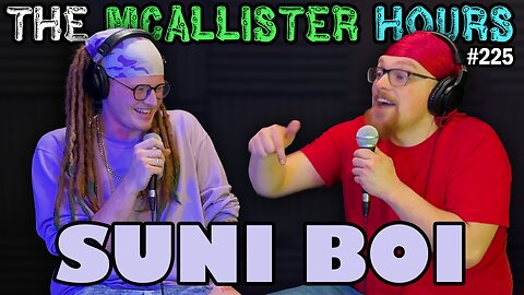 Episode #225: Suni Boi