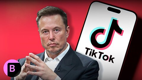 China Considering Sale of TikTok US to Elon Musk as One Option