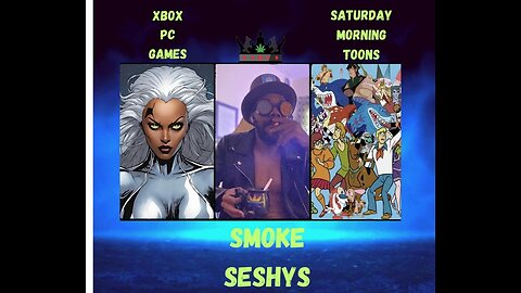 KINGDOM MENU: SMOKE SESHYS & XBOX PC GAMES