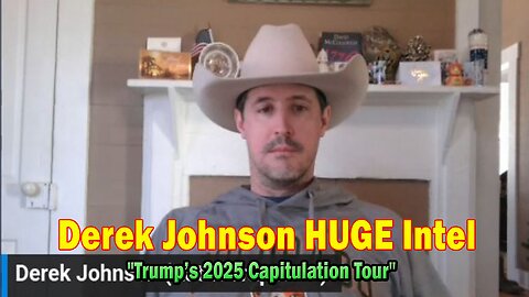 Derek Johnson & Brad Wozny HUGE Intel Feb 26: "Trump’s 2025 Capitulation Tour as MAGA crushes Deep State Globalists"