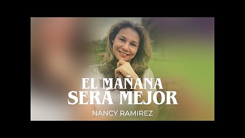 Nancy Ramírez - El Mañana Será Mejor - Álbum Completo.