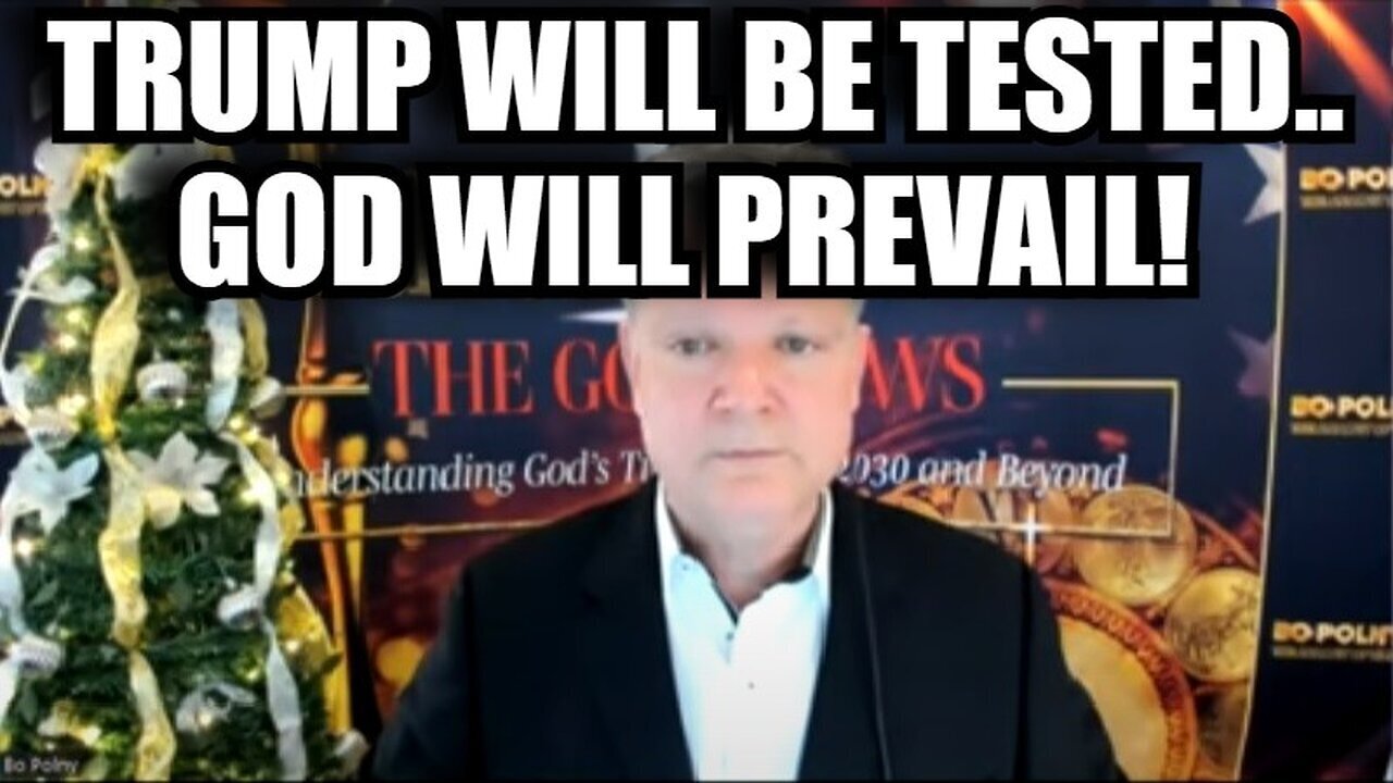 Bo Polny: Trump Faces A Test... But God Will Prevail!! Dec 26