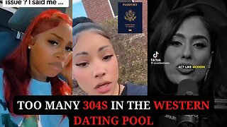 Too Many 304s in the Western Dating Pool