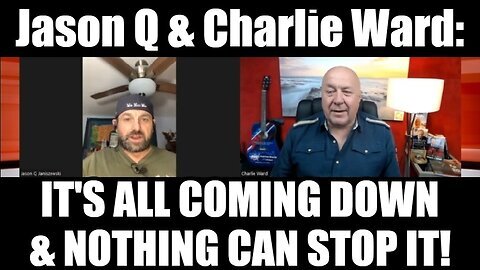 Jason Q & Charlie Ward - It's All Coming Down & Nothing Can Stop It!