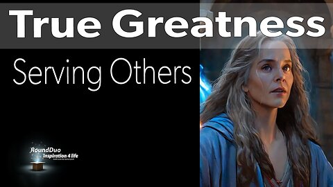 True Greatness: Serving Others Matthew 20:26