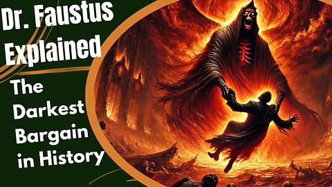 Dr. Faustus Explained – The Man Who Sold His Soul