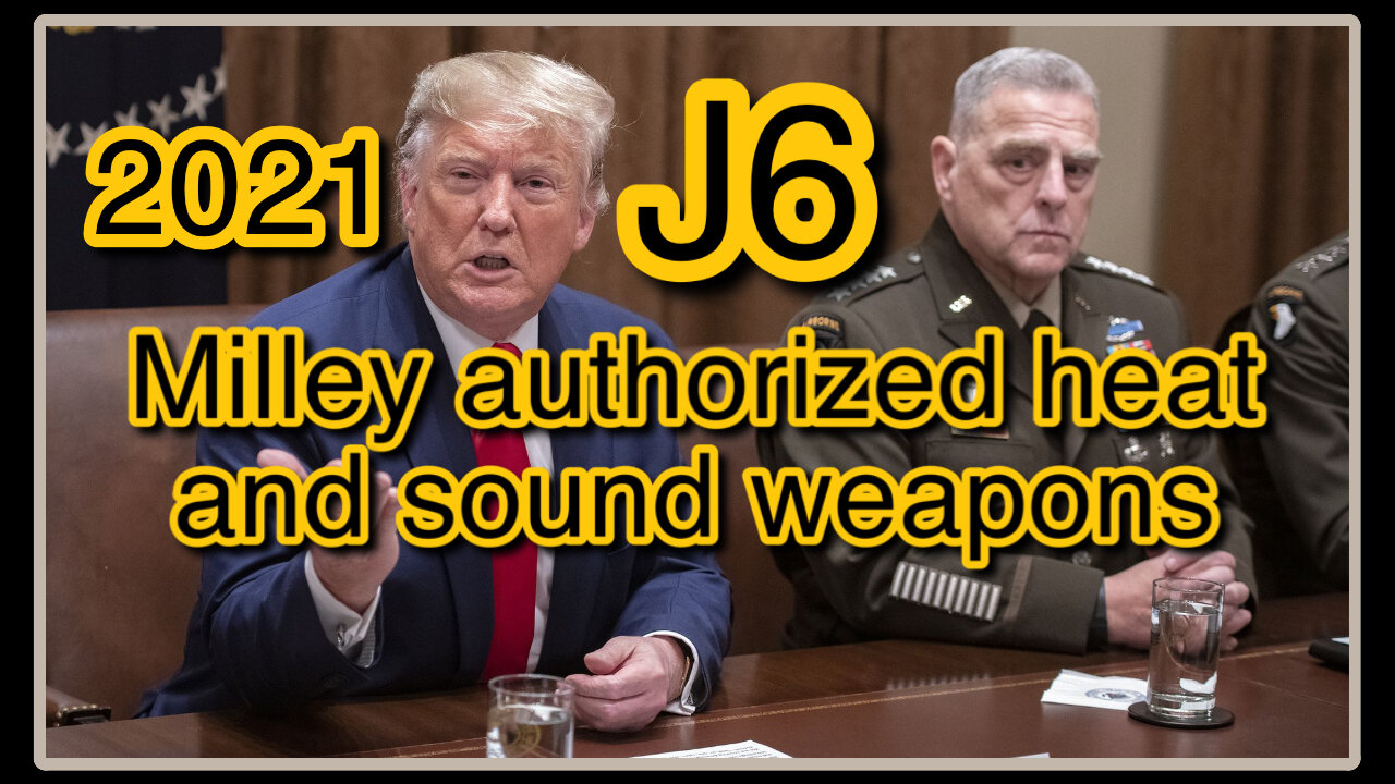 J6: Milley Authorized Heat Sound Weapons