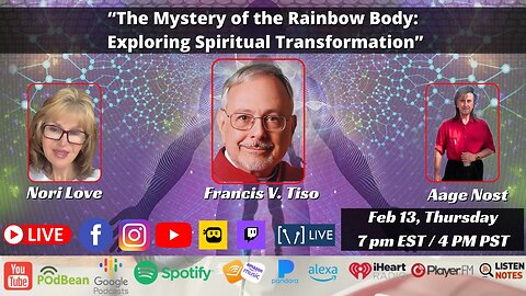 “The Mystery of the Rainbow Body: Exploring Spiritual Transformation” with Francis V. Tiso