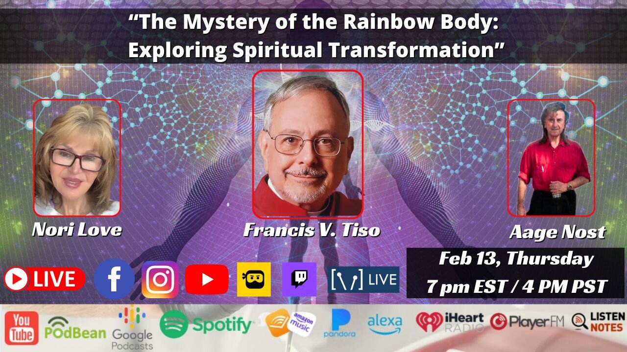 “The Mystery of the Rainbow Body: Exploring Spiritual Transformation” with Francis V. Tiso