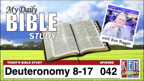 Today's Bible Study 042 Deuteronomy 8-17