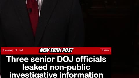 Senior DOJ officials leaked confidential information ‘days before an election’