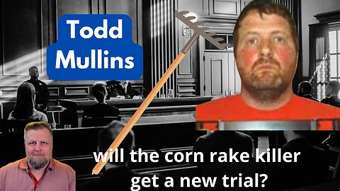 Will Todd Mullis Get a New Trial? Day 6 morning