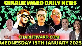 CHARLIE WARD DAILY NEWS WITH PAUL BROOKER & DREW DEMI WEDNESDAY 15TH JANUARY 2025